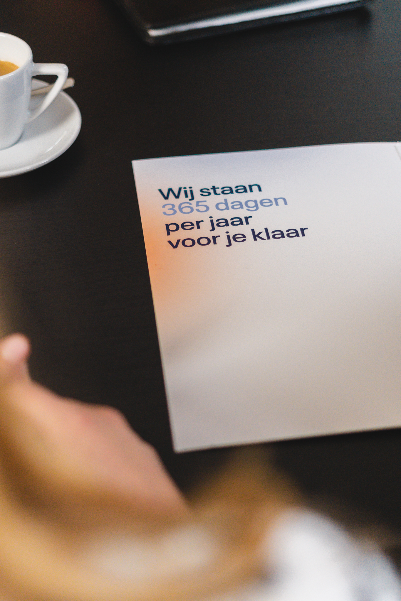 Wij staan 365 dagen per jaar voor je klaar